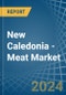 New Caledonia - Meat - Market Analysis, Forecast, Size, Trends and Insights - Product Thumbnail Image