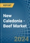 New Caledonia - Beef (Cattle Meat) - Market Analysis, Forecast, Size, Trends and Insights - Product Thumbnail Image