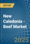 New Caledonia - Beef (Cattle Meat) - Market Analysis, Forecast, Size, Trends and Insights - Product Thumbnail Image