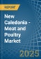 New Caledonia - Meat and Poultry - Market Analysis, Forecast, Size, Trends and Insights - Product Thumbnail Image