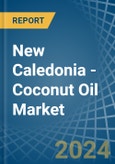 New Caledonia - Coconut (Copra) Oil - Market Analysis, Forecast, Size, Trends and Insights- Product Image