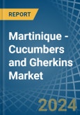 Martinique - Cucumbers and Gherkins - Market Analysis, Forecast, Size, Trends and Insights- Product Image