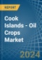 Cook Islands - Oil Crops (Primary) - Market Analysis, Forecast, Size, Trends and Insights - Product Thumbnail Image