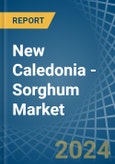 New Caledonia - Sorghum - Market Analysis, Forecast, Size, Trends and Insights- Product Image