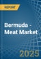 Bermuda - Meat - Market Analysis, Forecast, Size, Trends and Insights - Product Thumbnail Image