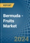 Bermuda - Fruits - Market Analysis, Forecast, Size, Trends and Insights - Product Thumbnail Image