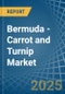 Bermuda - Carrot and Turnip - Market Analysis, Forecast, Size, Trends and Insights - Product Thumbnail Image