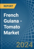French Guiana - Tomato - Market Analysis, Forecast, Size, Trends and Insights- Product Image