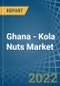 Ghana - Kola Nuts - Market Analysis, Forecast, Size, Trends and Insights - Product Thumbnail Image