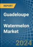Guadeloupe - Watermelon - Market Analysis, Forecast, Size, Trends and Insights- Product Image