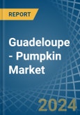 Guadeloupe - Pumpkin (Squash and Gourds) - Market Analysis, Forecast, Size, Trends and Insights- Product Image