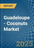 Guadeloupe - Coconuts - Market Analysis, Forecast, Size, Trends and Insights- Product Image