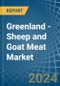 Greenland - Sheep and Goat Meat - Market Analysis, Forecast, Size, Trends and Insights - Product Thumbnail Image