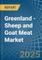 Greenland - Sheep and Goat Meat - Market Analysis, Forecast, Size, Trends and Insights - Product Thumbnail Image