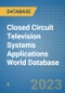 Closed Circuit Television Systems Applications World Database - Product Image