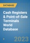 Cash Registers & Point-of-Sale Terminals World Database - Product Image