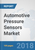 Automotive Pressure Sensors Market: Global Industry Analysis, Trends, Market Size and Forecasts up to 2024- Product Image