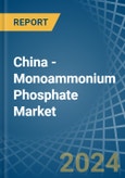 China - Monoammonium Phosphate - Market Analysis, Forecast, Size, Trends and Insights- Product Image