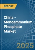 China - Monoammonium Phosphate - Market Analysis, Forecast, Size, Trends and Insights- Product Image