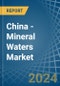 China - Mineral Waters - Market Analysis, Forecast, Size, Trends and Insights - Product Thumbnail Image
