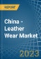 China - Leather Wear - Market Analysis, Forecast, Size, Trends and Insights - Product Image