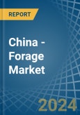 China - Forage - Market Analysis, Forecast, Size, Trends and Insights- Product Image
