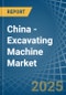 China - Excavating Machine - Market Analysis, Forecast, Size, Trends and Insights - Product Image