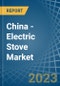 China - Electric Stove - Market Analysis, Forecast, Size, Trends and Insights - Product Thumbnail Image