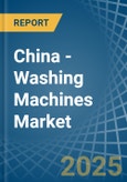 China - Washing Machines - Market Analysis, Forecast, Size, Trends and Insights- Product Image