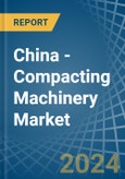 China - Compacting Machinery - Market Analysis, Forecast, Size, Trends and Insights- Product Image