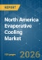 North America Evaporative Cooling - Market Share Analysis, Industry Trends & Statistics, Growth Forecasts (2026-2031) - Product Thumbnail Image