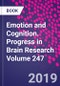 Emotion and Cognition. Progress in Brain Research Volume 247 - Product Image