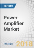 Power Amplifier Market by Product (Audio Power Amplifier, Radio Power Amplifier), Class (Class AB, Class C, Class D), Technology, Vertical (Consumer Electronics, Industrial, Telecommunication, Automotive) and Region - Global Forecast to 2023- Product Image