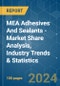MEA Adhesives And Sealants - Market Share Analysis, Industry Trends & Statistics, Growth Forecasts 2019-2029 - Product Image