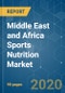 Middle East and Africa Sports Nutrition Market - Growth, Trends and Forecasts (2020 - 2025) - Product Thumbnail Image