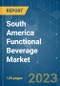 South America Functional Beverage Market - Growth, Trends, and Forecasts (2023 - 2028) - Product Image