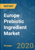 Europe Prebiotic Ingredient Market - Growth, Trends and Forecasts (2020 - 2025)- Product Image