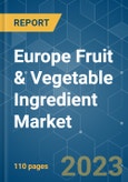 Europe Fruit & Vegetable Ingredient Market - Growth, Trends, and Forecasts (2023-2028)- Product Image