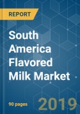 South America Flavored Milk Market - Growth, Trends and Forecasts (2019 - 2024)- Product Image