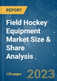 Field Hockey Equipment Market Size & Share Analysis - Growth Trends & Forecasts (2023 - 2028)- Product Image