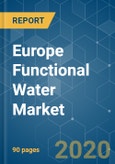 Europe Functional Water Market - Growth, Trends, and Forecast (2020 - 2025)- Product Image