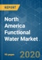 North America Functional Water Market - Growth, Trends, and Forecast (2020 - 2025) - Product Thumbnail Image
