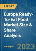 Europe Ready-To-Eat Food Market Size & Share Analysis - Growth Trends & Forecasts (2023 - 2028)- Product Image