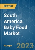 South America Baby Food Market - Growth, Trends, and Forecasts (2019 - 2024)- Product Image