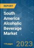 South America Alcoholic Beverage Market - Growth, Trends, and Forecasts (2023-2028)- Product Image