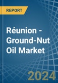 Réunion - Ground-Nut Oil - Market Analysis, Forecast, Size, Trends and Insights- Product Image