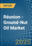 Réunion - Ground-Nut Oil - Market Analysis, Forecast, Size, Trends and Insights- Product Image