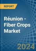 Réunion - Fiber Crops (Primary) - Market Analysis, Forecast, Size, Trends and Insights- Product Image