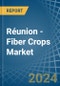Réunion - Fiber Crops (Primary) - Market Analysis, Forecast, Size, Trends and Insights - Product Thumbnail Image