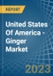 United States Of America - Ginger - Market Analysis, Forecast, Size, Trends and Insights - Product Thumbnail Image